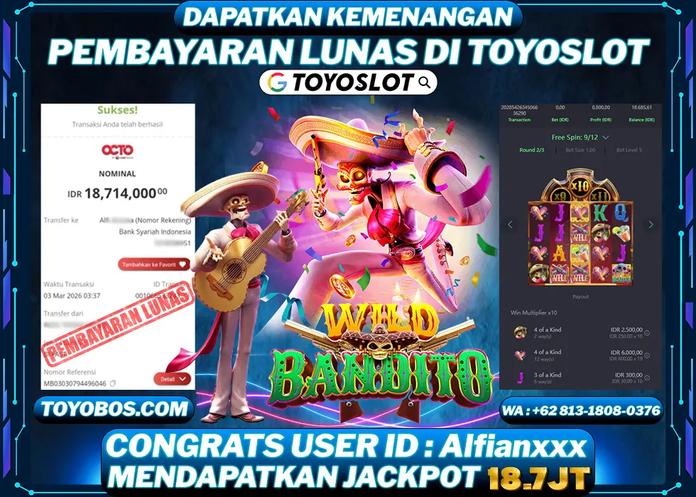 TOYOSLOT - BUKTI KEMENANGAN Wild Bandito Rp18,714,000,- LUNAS